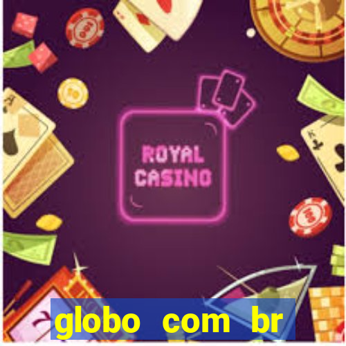 globo com br absolutamente noticias